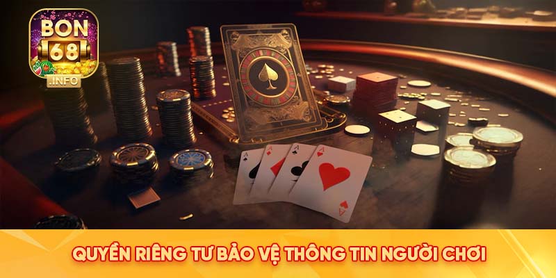 Quyền riêng tư bảo vệ thông tin người chơi
