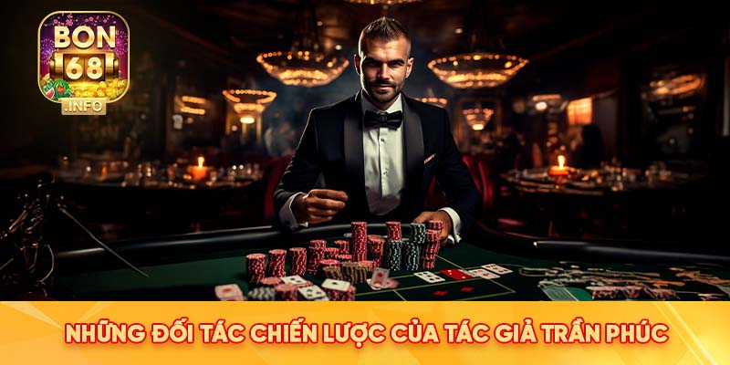 Những đối tác chiến lược của Tác giả Trần Phúc